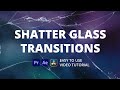 Shatter Glass Transitions for DaVinci Resolve, Premiere Pro & After Effects