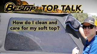 How do I clean and care for my soft top? - Top Talk Episode 15