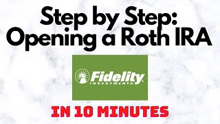 How to Open a Fidelity Roth IRA Bank Account in 10 minutes [2022]