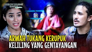 MISTERI ARWAH PAK JAJANG TUKANG KERUPUK KELILING! | Jodoh Wasiat Bapak Babak 2 | EPS 76 FULL