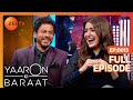 Yaaron Ki Baraat | Shah Rukh Khan , Anushka Sharma | Ep 13 | Zee TV