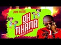 Uncle Epatan - Oh Mhama (pro by Oskid)