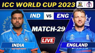 INDIA vs ENGLAND Match 29 Live SCORES | ICC CRICKET WORLD CUP | IND vs ENG LIVE | IND LAST OV