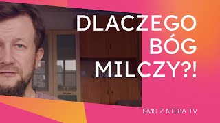 Dlaczego Bóg milczy?