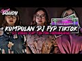 KUMPULAN DJ FYP TIKTOK 2023 SOUND KANE JEDAG JEDUG FUL BAS TERBARU