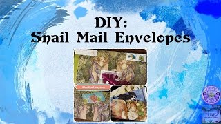 DIY Snail Mail Envelopes