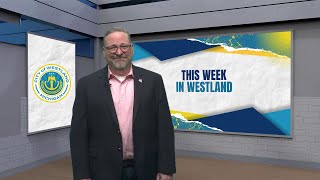 This Week In Westland With City Councilman James Hart