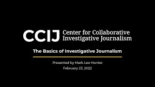 The Basics of Investigative Journalism presented by Mark Lee Hunter