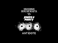 Swedish House Mafia Vs. Knife Party - Antidote (Tommy Trash Remix)