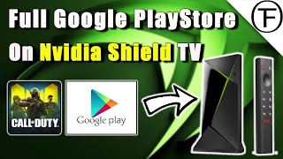 Install Google PlayStore on the Nvidia Shield TV.