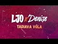 Ljo feat Denise - Tadiava Vôla (Lyrics vidéo)