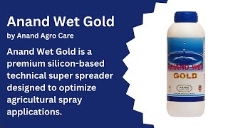 Anand Wet Gold - Silicon-Based Super Spreader