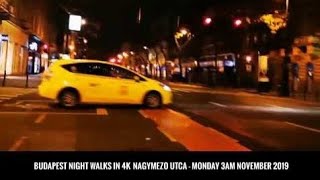 4K Budapest Night Walks - Nagymezo Utca - 3AM Monday Night (Nagymező Utca éjszakai séta) P30 PRO 4k