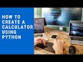 Python Programming | How to create a simple calculator using Python - Tutorial #1