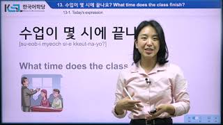 Learn Korean Language - 13. What time does the class finish? 수업이 몇 시에 끝나요?