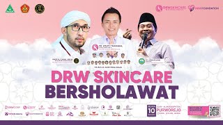 🔴 LIVE KH. ANWAR ZAHID | DRW SKINCARE BERSHOLAWAT || Bersama Habib Ali Zainal Abidin Assegaf