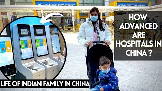 How Advanced are Hospitals in China? | Life of Indian family in China| Hospital in Shanghai