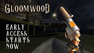 Gloomwood Early Access Starts NOW