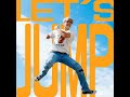 let’s jump