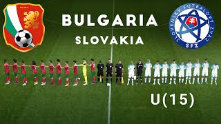 Bulgaria vs Slovakia (U 15) - Bulgarian National team Football Highlights with Steven Gaote