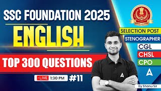 SSC CGL/CHSL 2025 Classes | English Top 300 Questions | SSC Foundation Batch 2025 | By Shanu Sir