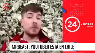 MrBeast: Youtuber más popular del mundo está en Chile | 24 Horas TVN Chile