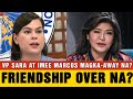 VP SARA IBINASURA NA ANG PAGKAKAIBIGAN KAY IMEE MARCOS! MAGKA-AWAY NA BA?