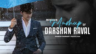 Darshan Raval Monsoon Mashup | Naresh Parmar | Heartbroken Mashup | Chillout