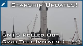 Starship SN15 Rolled Out, Cryo Test Imminent! SpaceX Starship Updates! TheSpaceXShow