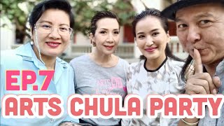 ARTS CHULA 103 YEARS PARTY EP.7