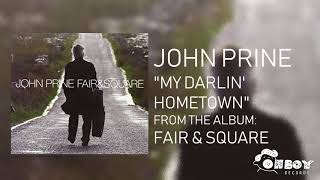 John Prine - My Darlin' Hometown - Fair \u0026 Square