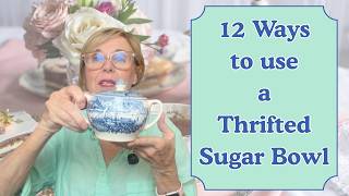 12 Ways to Use a Thrifted Sugar Bowl ~ Upcycling Thrifted Treasures ~ Relatively Refined