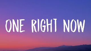 Post Malone & The Weeknd - One Right Now (Lyrics)