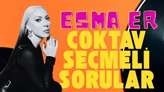 Esma Er'e ÇOKTAV SEÇMELİ SORULAR Sorduk @esmaerofficial9861 #esmaer