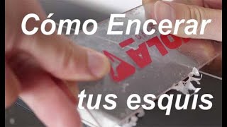 Cómo encerar nuestros esquís. Explicación en español