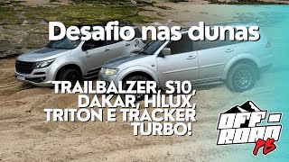 Trailblazer nas dunas e S10, Hilux, Triton, Dakar e Tracker turbo!