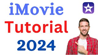 iMovie Complete Tutorial (2024) - Beginners Guide