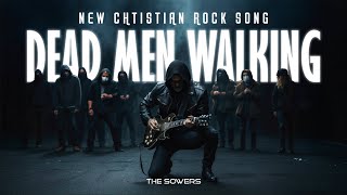 The Sowers - Dead Men Walking | Christian Rock Music | Christian New Single | Hard Rock 80s