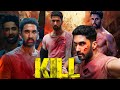 Kill Full Movie | Lakshya | Raghav Juyal | Tanya Maniktala | Adrija Sinha | Facts & Review