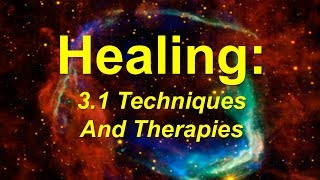 Sal Rachele's "Healing" - 3.1 Techniques and Therapies