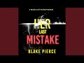 Chapter 9.3 & Chapter 10.1 - Her Last Mistake (A Rachel Gift Fbi Suspense Thriller—Book 7)