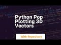 python pop plotting 3d vectors