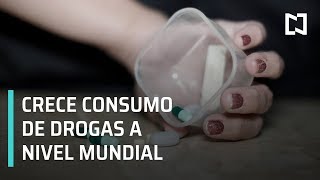 Crece consumo de drogas a nivel mundial - Despierta con Loret