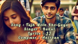 Tujh Mein Main Kho Gaya - A teenage school love song