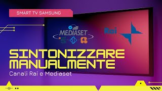 📺 Come SINTONIZZARE MANUALMENTE tutti i canali su Smart TV Samsung 📡📶 Guida facile