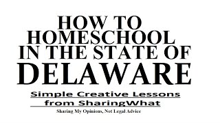 How To Homeschool in the state of Delaware / HOMESCHOOLING Rules by State / Curriculum Portfolios