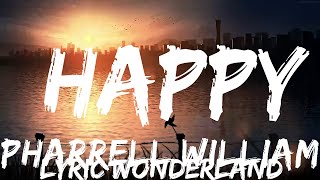 Play List ||  Pharrell Williams - Happy (Lyrics)  || Lyric Wonderland