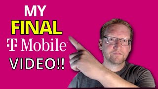 My LAST T-Mobile video!!..Why I left T-Mobile & where I went
