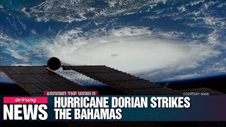 Category 5 Hurricane Dorian strikes the Bahamas