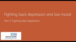 CAMHS | Fighting back depression and low mood | Part 3: Fighting back depression